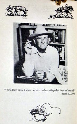 The West of Ross Santee with Original Essays By Carl S. Dentzel; J. Frank Dobie, J.C. Dykes; W.H. Hutchinson; Jonreed Lauritzen