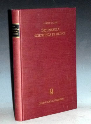 Item #031389 Incunabula Scientifica et Medica. Arnold C. Klebs