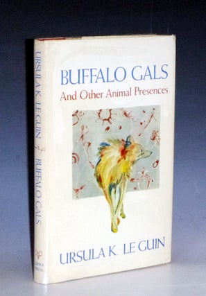 Item #031396 Buffalo Gals and Other Animal Presences. Ursula Le Guin