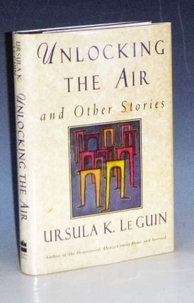 Item #031416 Unlocking the Air and Other Stories (inscribed the author). Ursula Le Guin
