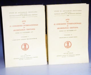 Atti Del IX Congresso Internazionale Di Archeologia Cristiana; Roma, 21-27 Settembre 1975. (2 Volume Set.)