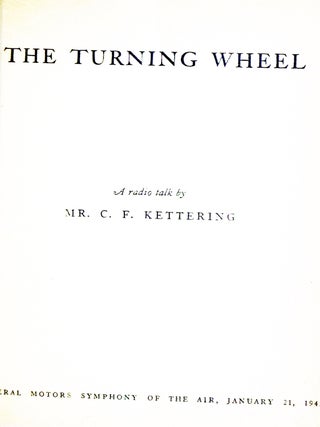A Series of Radio Talks By C. F. Kettering (September 12, 1943-September 21, 1946