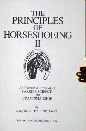 Principles of Horseshoeing II; an Illustrated Textbook of Farrier Science and Craftmanship