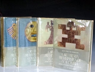 Item #031448 Orfebreria Prehispanica De Colmbia; Estilo Tolima y Muisca (4 Volume Set). Jose De...