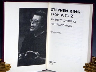 Stephen King from A to Z; an Encyclopedia of His Life and Work. (Limited and signed)