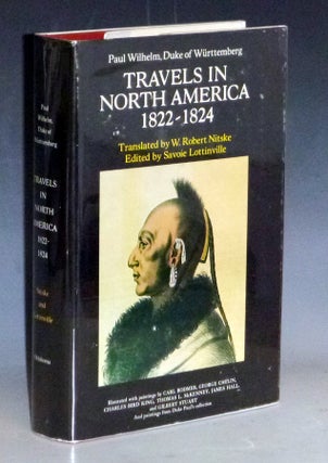 Item #031490 Travels in North America, 1822-1824. Paul Wilhelm, Duke of Wurtemberg
