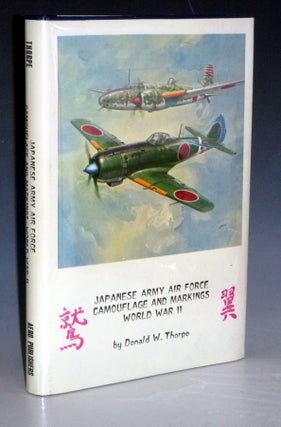 Item #031499 Japanese Army Air Force Camoflage and Markings World War II. Donald W. Thorpe
