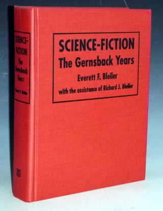 Item #031505 Science Fiction: The Gernsback Years, a Complete Coverage of the Genre Magazines...