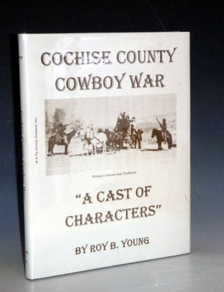 Item #031513 Cochise County Cowboy War: "A Cast of Characters" Roy B. Young