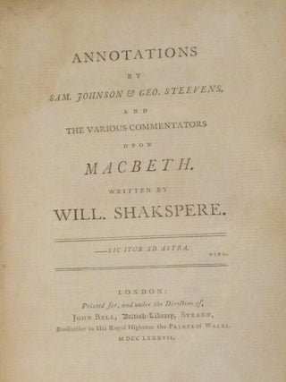 Annotations by Sam. Johnson & Geo. Steevens, and the Various Commentators Upon Macbeth, and Annotations By Sam. Johnson and Geo. Streevens and the Various Commentators Upon King Henry, Written By Will. Shakepere
