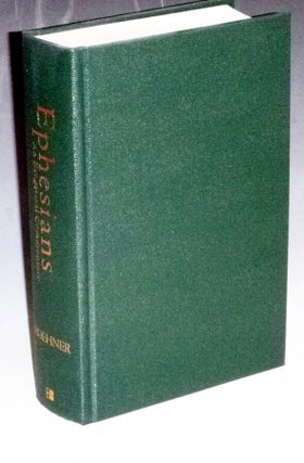 Ephesians; an Exegetical Commentary