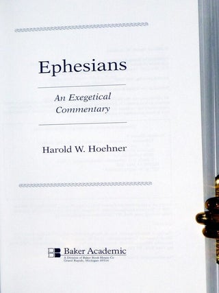 Ephesians; an Exegetical Commentary