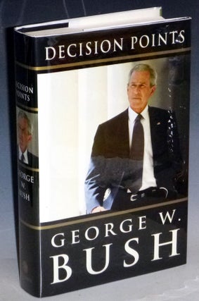 Item #031554 Decision Points (signed by President George W. Bush). George W. Bush