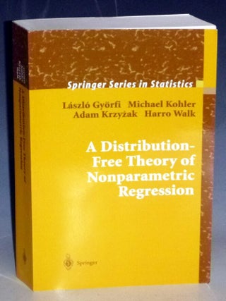 Item #031555 A Distribution-free Theory of Nonparametric Regression. Laszlo Gyhorfi, Adam...