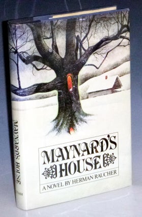 Item #031559 Maynard's House. Herman Raucher