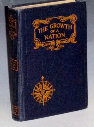 Item #031565 The Growth of a Nation, the United States of America (J. Frank Dobie's Copy, with...