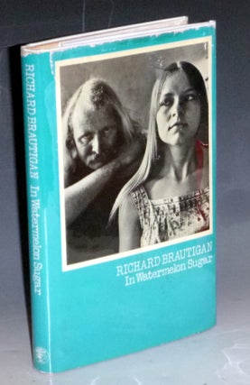 Item #031576 In Watermelon Sugar (signed by Richard Brautigan, June 17, 1973). Richard Brautigan