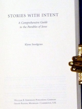 Stories with Intent; a Comprehensive Guide of the Parables of Jesus