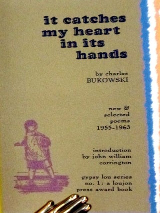 It Catches My Heart in My Hands (Last Copy of Jon Edgar Webb, with Two Page Letter of Buk Bound in, Several Signed pages of Buk)