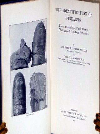 The Identification of Firearms from Ammunition Fired Therein with an Analysis of Legal Authorities
