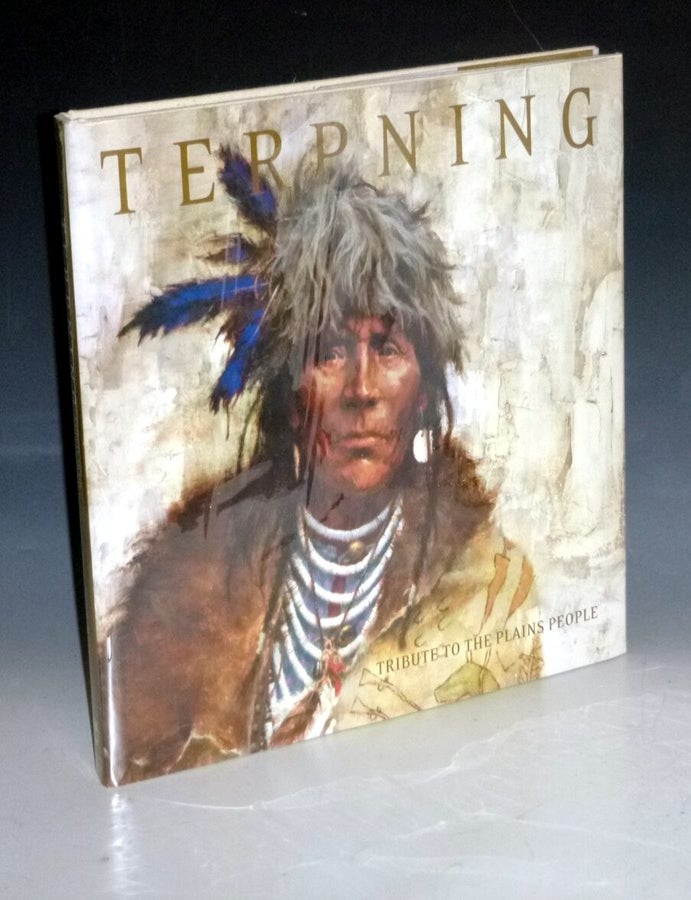 Item #031657 Terpning; Tribute to the Plains People. Howard Terpning, Harley Brown.