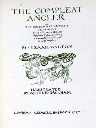 The Compleat Angler (Illustrated and Signed By Arthur Rackham , No. 149 of 775 Copies.)