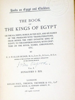 The Book of the Kings of Egypt: or, The Ka, Nebti, Horus, Suten Ba°t, and Ra¯ names of the pharaohs with transliterations, from Menes, the first dynastic king of Egypt, to the emperor Decius, with chapters on the royal names, Chronology (2 Vol. set)
