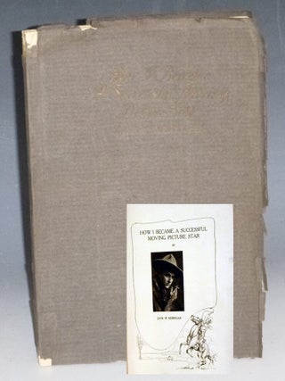 Item #031768 How I Became a Successful Moving Picture Star. Jack W. Kerrigan