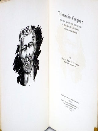 Tiburcio Vasquez; the Life, Adventures, and Capture of the Great California Bandit and Murderer