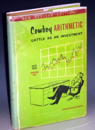 Item #031772 Cowboy Arithmetic as an Investment. Harold L. Oppenheimer, Col