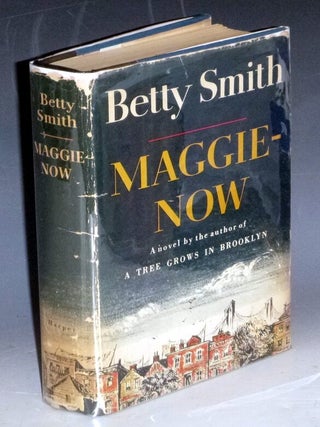 Item #031774 Maggie-Now. Betty Smith