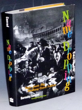 Item #031802 Name Dropping; Tales from My Barbary Coast Saloon (inscribed with Original art)....