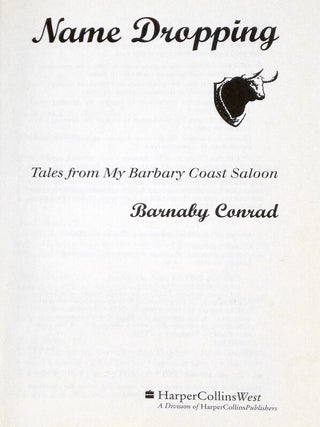 Name Dropping; Tales from My Barbary Coast Saloon (inscribed with Original art)
