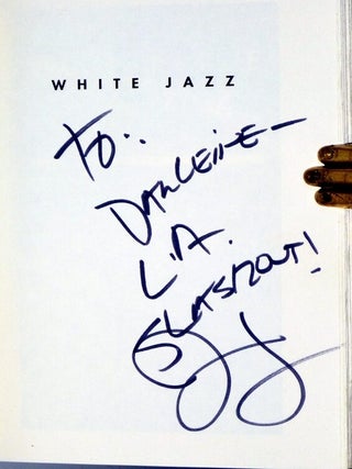 White Jazz, Inscribed