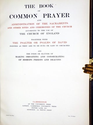 The Book of Common Prayer and Administraiton of the Sacraments, and Other Rites and Ceremonies of the Church, According to the Use of the Church of England, Together with the Psalter or Psalms of David, Pointed as They are to be Sung or Said ....