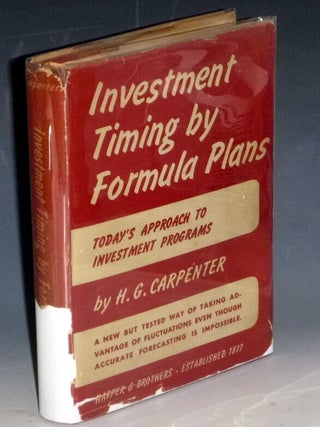 Item #031847 Investment Timing By Formula Plans: Today's Approach to Investment Programs. H. G...