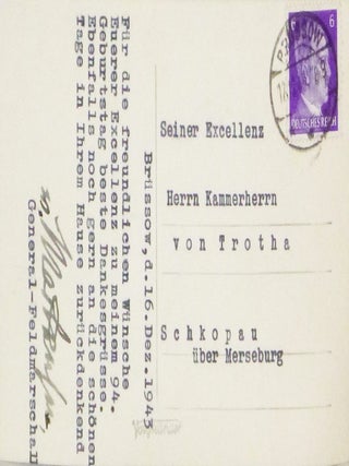Postcard from Feldmarshall August Von Machensen Boldly Signed by Him, February 16, 1943.