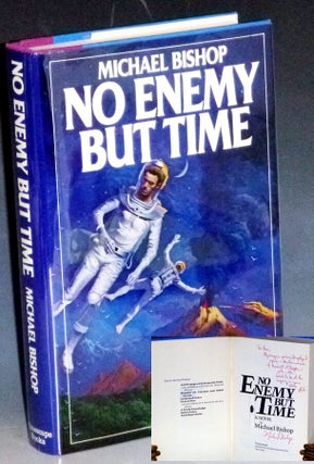 Item #031963 No Enemy But Time (inscribed By the Author). Michael Bishop