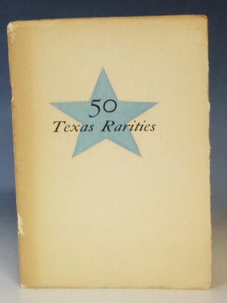 Item #031998 Fifty Texas Rarities. Evertt D. Graff, Personal Library