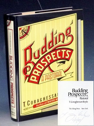Item #032057 Budding Prospects; a Pastoral (Signed by the Author). T. Coraghessan Boyle