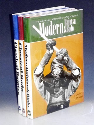 The Martial Arts and Ways of Japan, (3 Vol Set, Vol. I Classical Bujutsu, Vol. II, Classical Budo and Volume III, Modern Bujutsu & Budo).