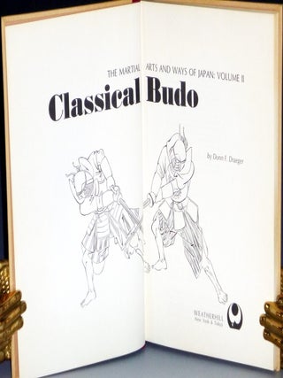 The Martial Arts and Ways of Japan, (3 Vol Set, Vol. I Classical Bujutsu, Vol. II, Classical Budo and Volume III, Modern Bujutsu & Budo).