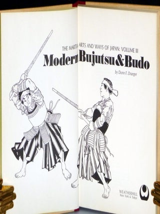 The Martial Arts and Ways of Japan, (3 Vol Set, Vol. I Classical Bujutsu, Vol. II, Classical Budo and Volume III, Modern Bujutsu & Budo).