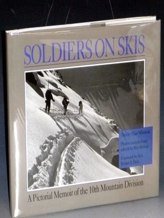 Item #032094 Soldiers on Skis; a Pictorial Memoirs of the 10th Mountain Division (Foreword By...