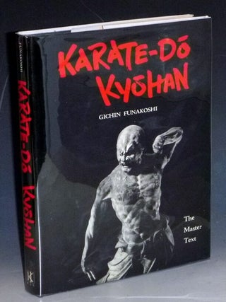 Item #032113 Karate-Do Kkyohan; the Master Text. Gichin Funakoshi