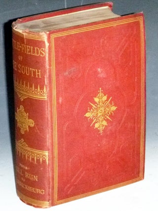 Item #032120 Battle-fields of the South; from Bull Run to Fredericksburg, with Sketches of...
