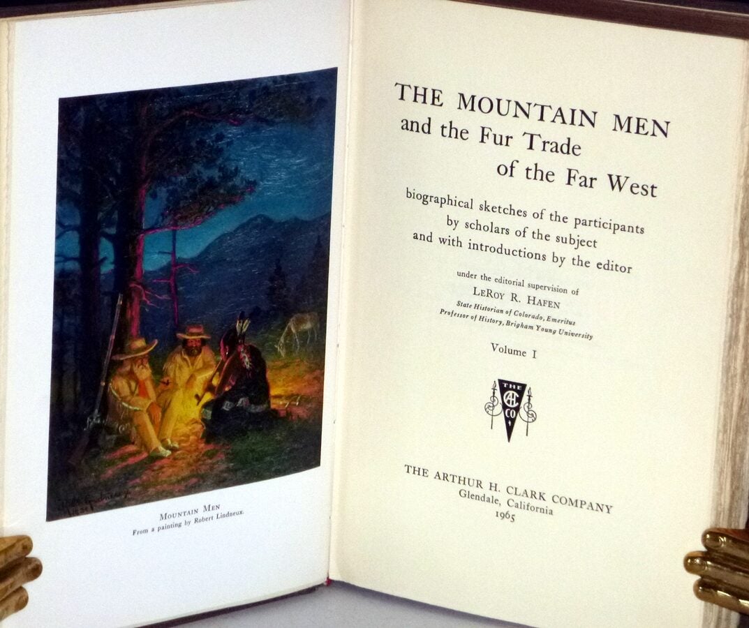The Mountain Men and the Fur Trade of the Far West ; biographical