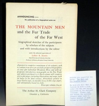 The Mountain Men and the Fur Trade of the Far West ; "biographical sketches of the participants by scholars of the subject and with introduction by the editor (10 Volume set) with Prospectus