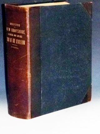 Item #032587 Revised Register of the Soldiers and Sailors of New Hampshire in the War of the...