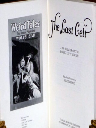 The Last Celt: A Bio-Bibliography of Robert Ervin Howard